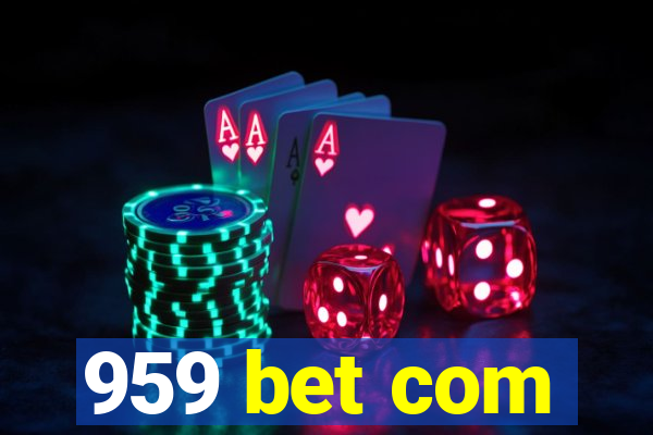 959 bet com